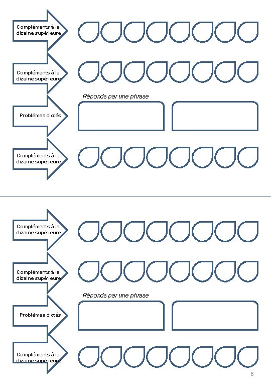 Compléments à la dizaine supérieure Réponds par une phrase Problèmes dictés Compléments à la