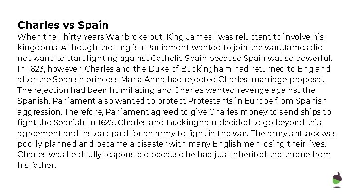 Charles vs Spain When the Thirty Years War broke out, King James I was