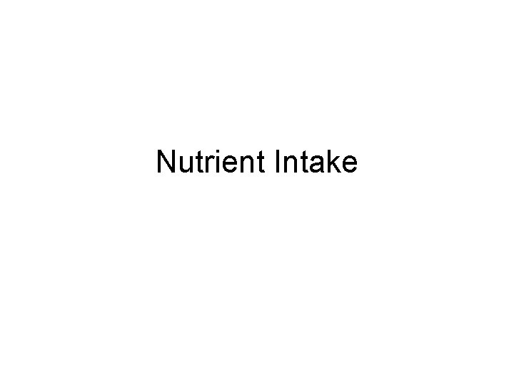 Nutrient Intake 