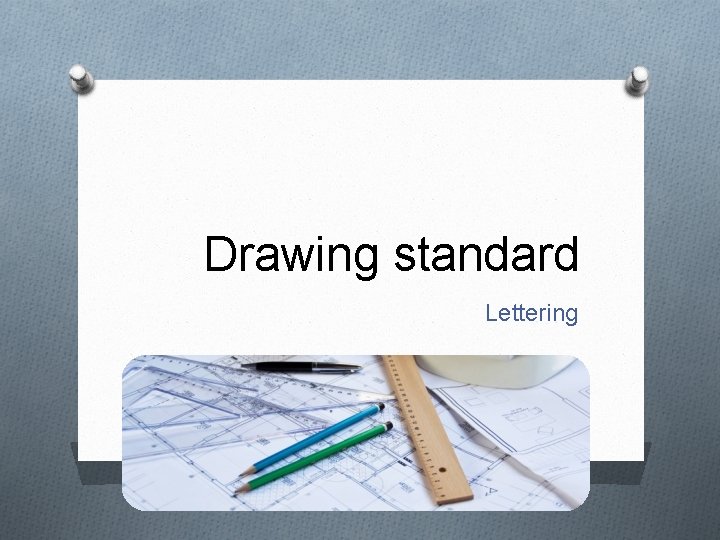 Drawing standard Lettering 