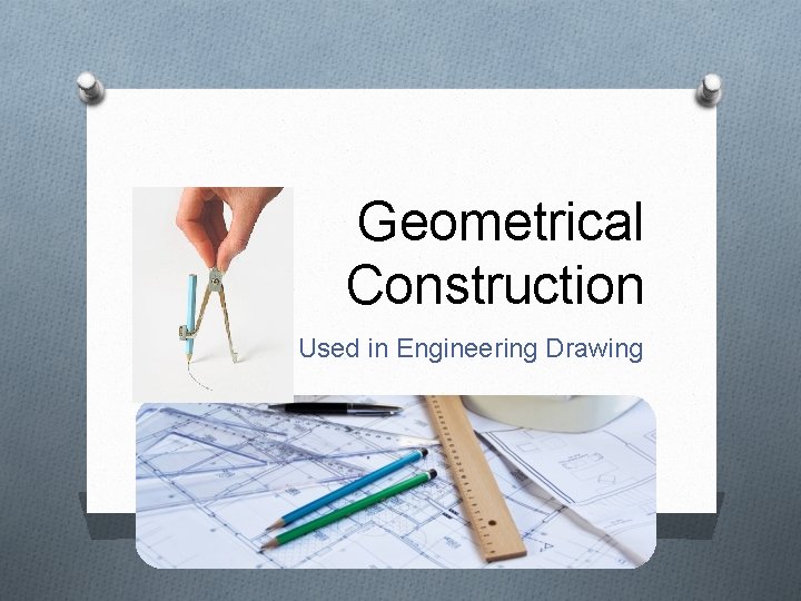 Geometrical Construction Used in Engineering Drawing 