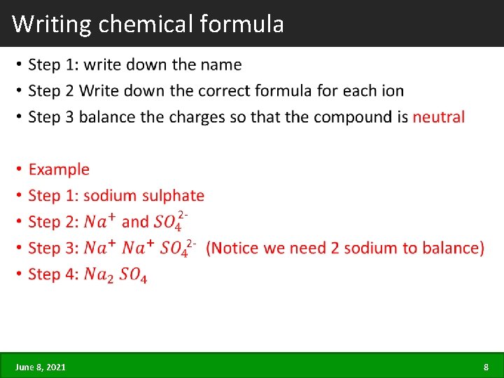 Writing chemical formula • 22 - June 8, 2021 8 