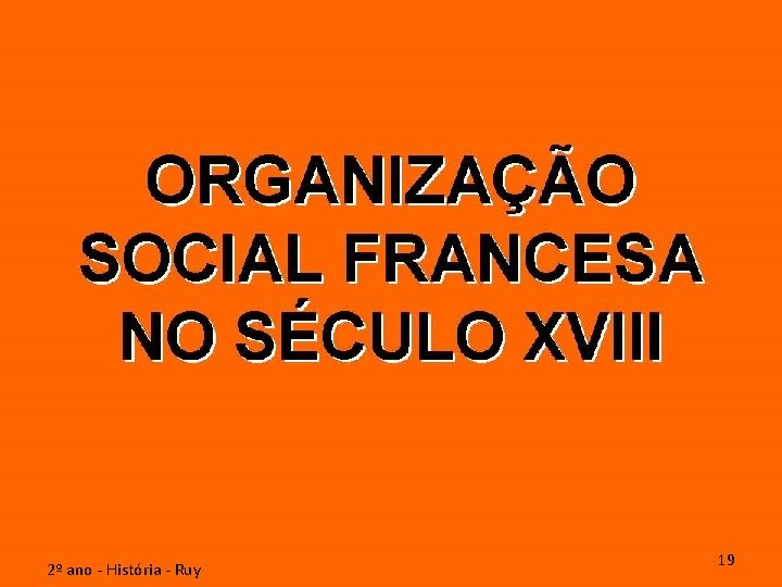 2º ano - História - Ruy 19 