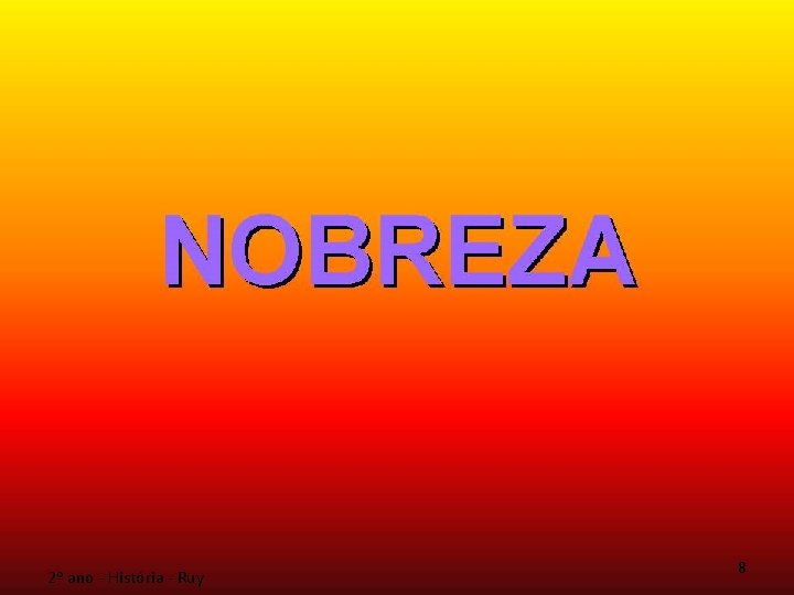 2º ano - História - Ruy 8 