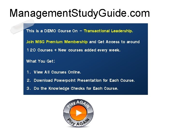 Management. Study. Guide. com This is a DEMO Course On – Transactional Leadership. Join
