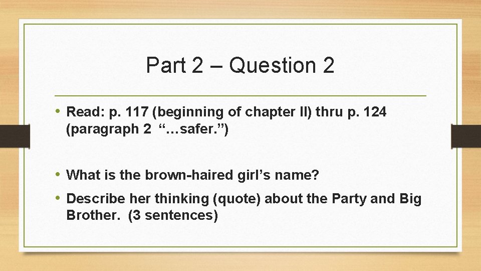 Part 2 – Question 2 • Read: p. 117 (beginning of chapter II) thru
