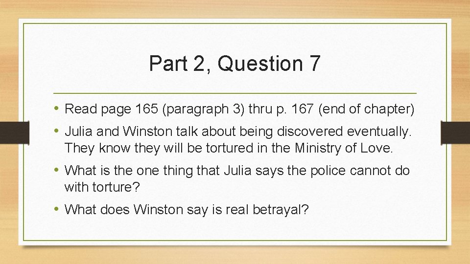 Part 2, Question 7 • Read page 165 (paragraph 3) thru p. 167 (end