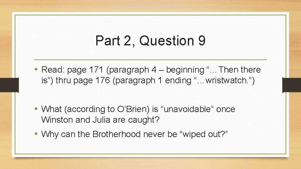 Part 2, Question 9 • Read: page 171 (paragraph 4 – beginning “…Then there