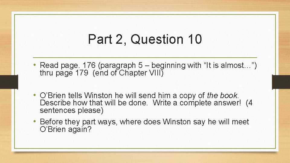 Part 2, Question 10 • Read page. 176 (paragraph 5 – beginning with “It
