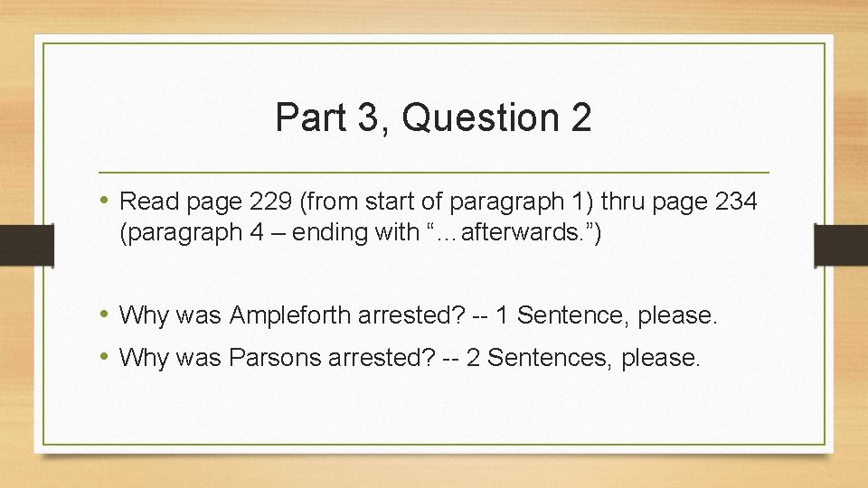 Part 3, Question 2 • Read page 229 (from start of paragraph 1) thru