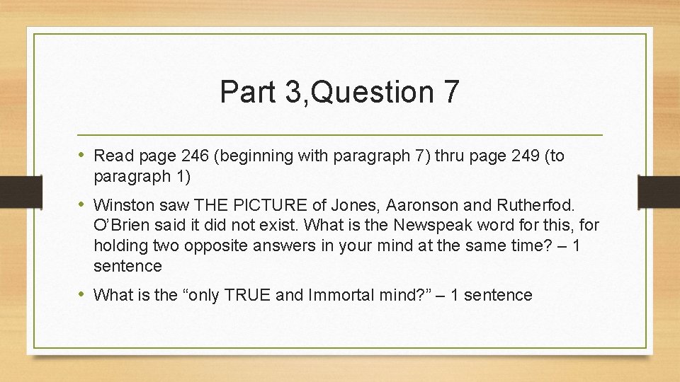 Part 3, Question 7 • Read page 246 (beginning with paragraph 7) thru page