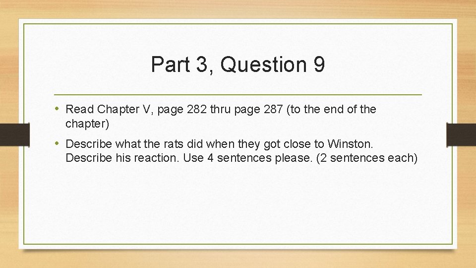 Part 3, Question 9 • Read Chapter V, page 282 thru page 287 (to