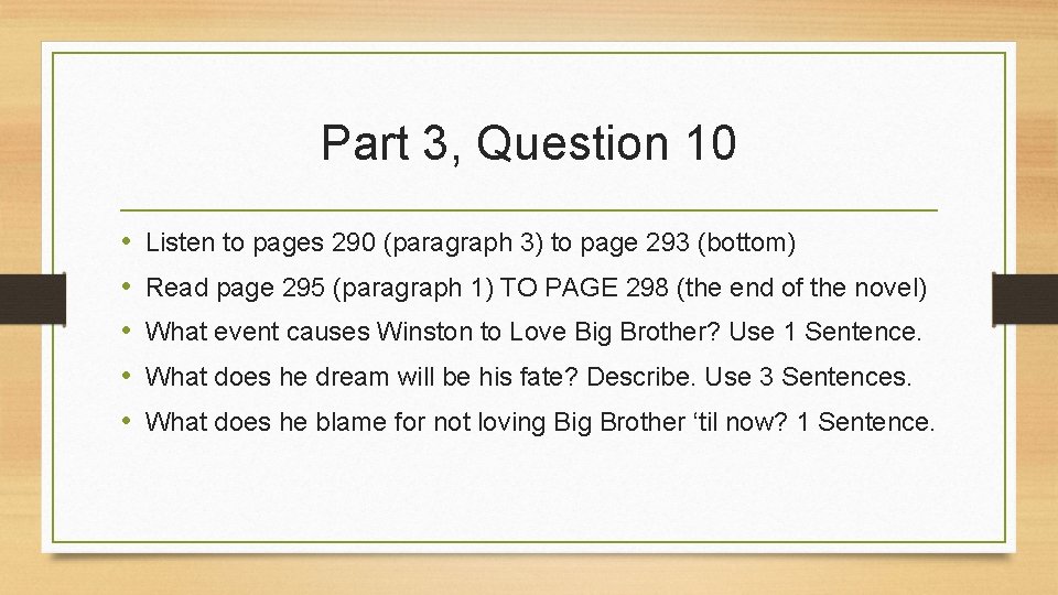 Part 3, Question 10 • • • Listen to pages 290 (paragraph 3) to