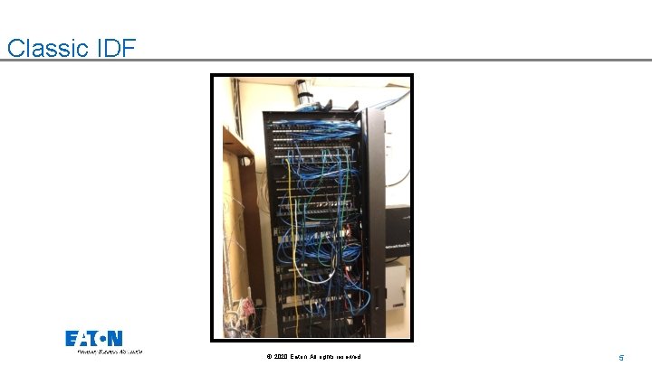 Classic IDF © 2020 Eaton. All rights reserved. . 5 