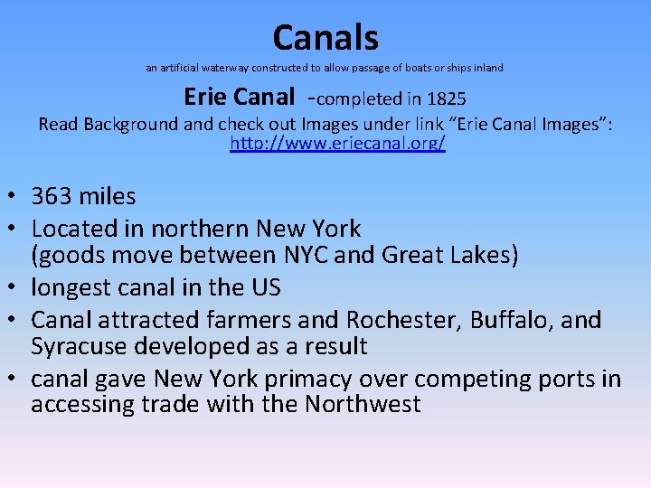 Canals an artificial waterway constructed to allow passage of boats or ships inland Erie