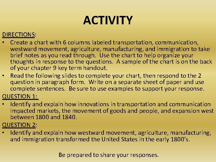 ACTIVITY DIRECTIONS: • Create a chart with 6 columns labeled transportation, communication, westward movement,