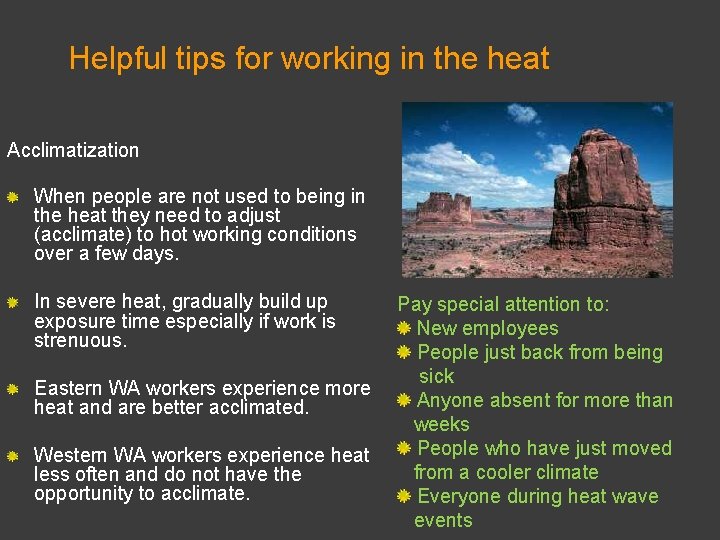 Helpful tips for working in the heat Acclimatization When people are not used to