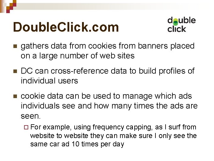 Double. Click. com n gathers data from cookies from banners placed on a large