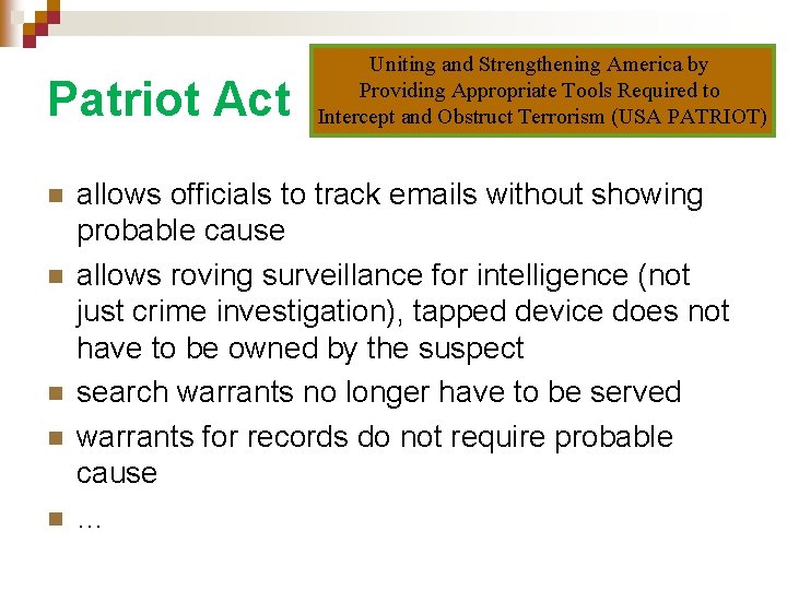 Patriot Act n n n Uniting and Strengthening America by Providing Appropriate Tools Required