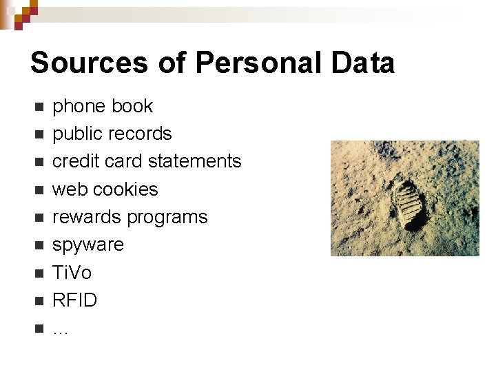 Sources of Personal Data n n n n n phone book public records credit