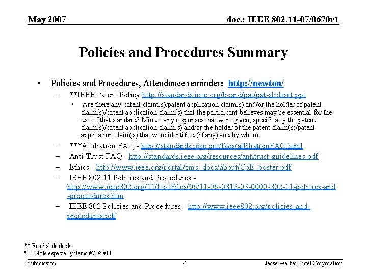 May 2007 doc. : IEEE 802. 11 -07/0670 r 1 Policies and Procedures Summary