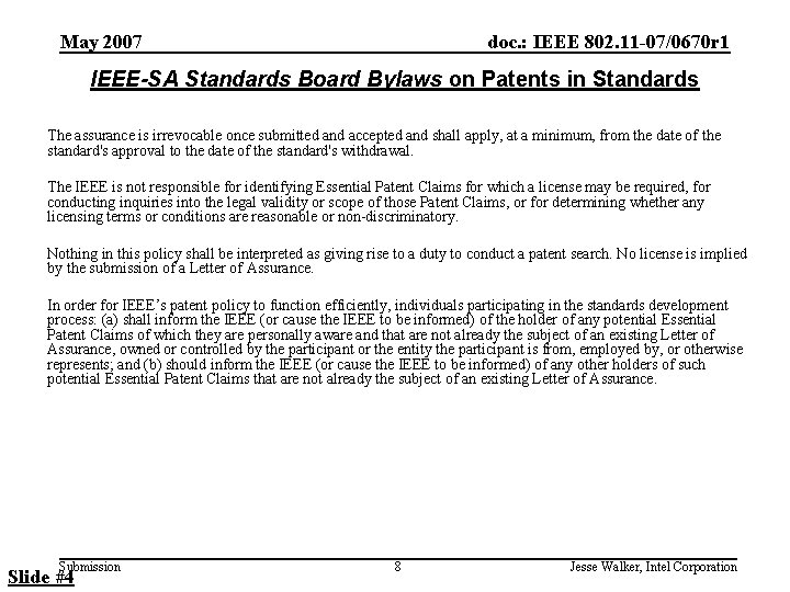 May 2007 doc. : IEEE 802. 11 -07/0670 r 1 IEEE-SA Standards Board Bylaws