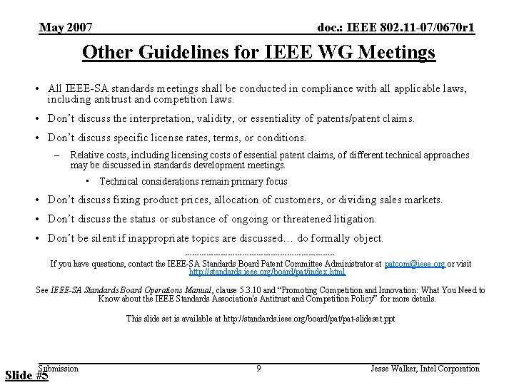 May 2007 doc. : IEEE 802. 11 -07/0670 r 1 Other Guidelines for IEEE