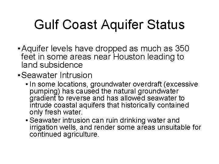 Gulf Coast Aquifer Status • Aquifer levels have dropped as much as 350 feet