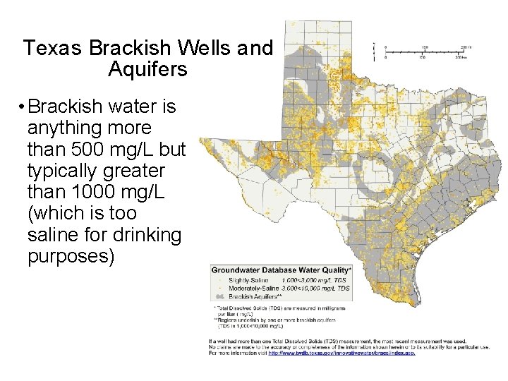 Texas Brackish Wells and Aquifers • Brackish water is anything more than 500 mg/L