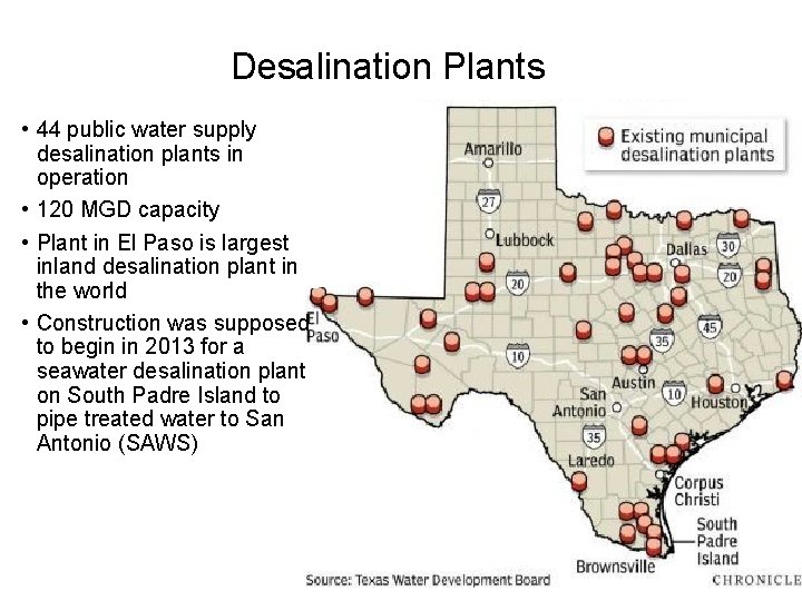 Desalination Plants • 44 public water supply desalination plants in operation • 120 MGD