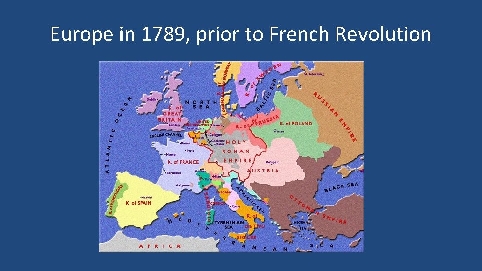 Europe in 1789, prior to French Revolution 