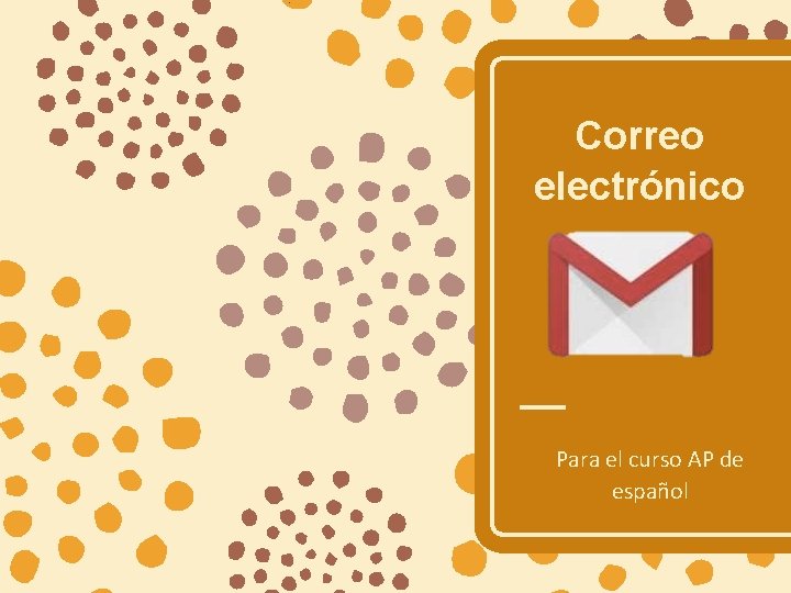 Correo electrónico Para el curso AP de español 