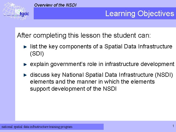 Overview of the NSDI Learning Objectives After completing this lesson the student can: list
