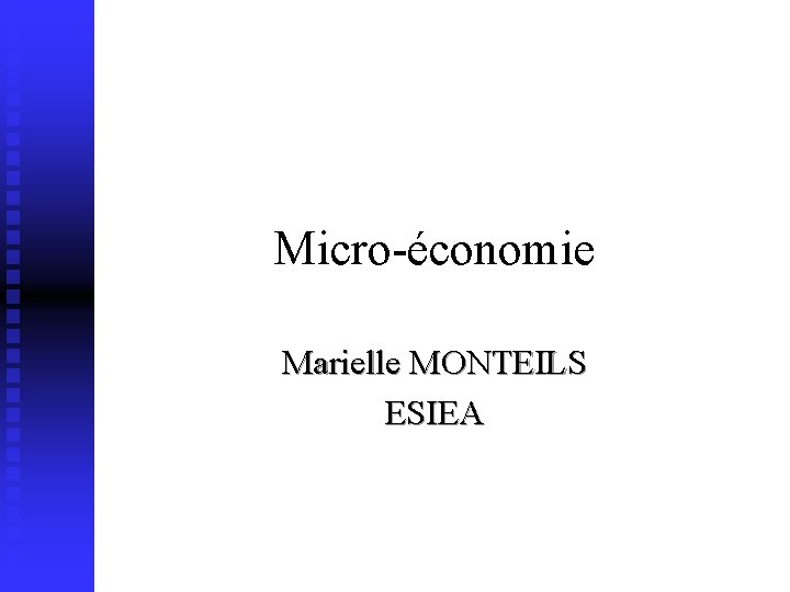 Micro-économie Marielle MONTEILS ESIEA 