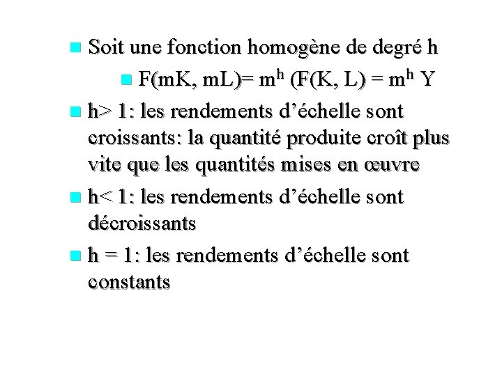 Soit une fonction homogène de degré h n F(m. K, m. L)= mh (F(K,