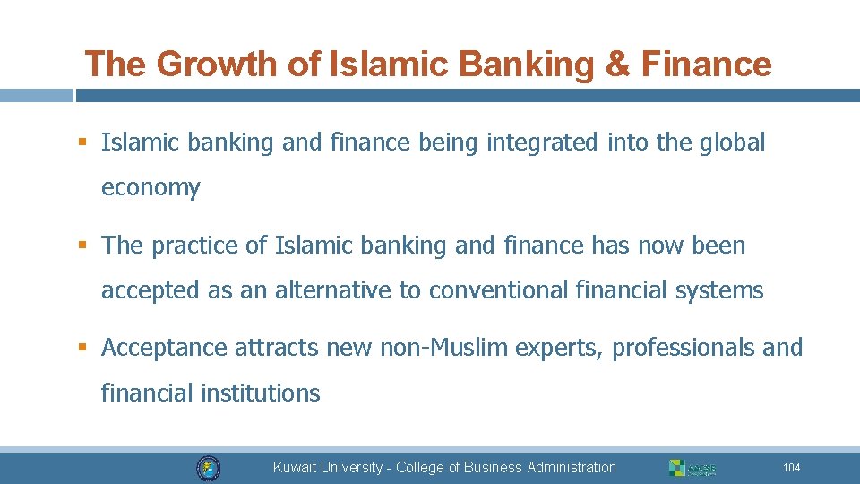 The Growth of Islamic Banking & Finance § Islamic banking and finance being integrated
