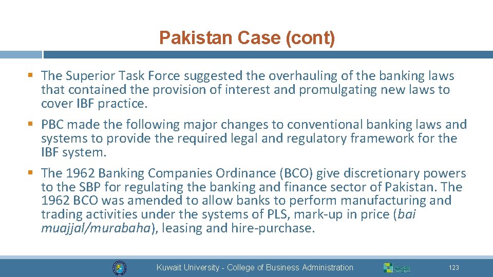 Pakistan Case (cont) § The Superior Task Force suggested the overhauling of the banking