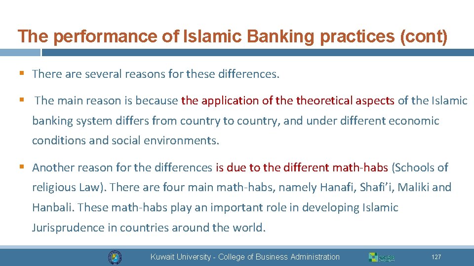 The performance of Islamic Banking practices (cont) § There are several reasons for these