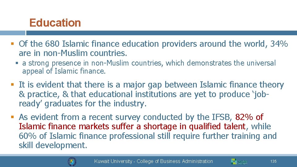 Education § Of the 680 Islamic finance education providers around the world, 34% are