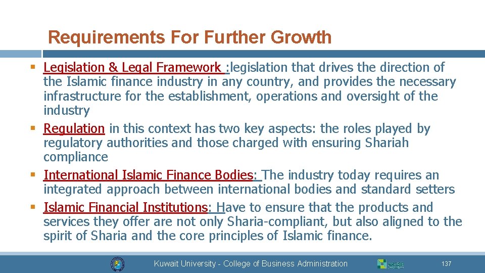 Requirements For Further Growth § Legislation & Legal Framework : legislation that drives the