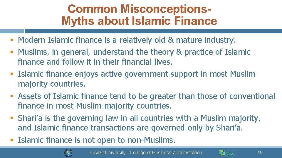 Common Misconceptions. Myths about Islamic Finance § Modern Islamic finance is a relatively old