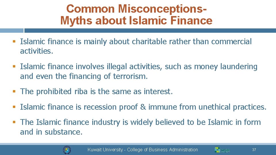 Common Misconceptions. Myths about Islamic Finance § Islamic finance is mainly about charitable rather