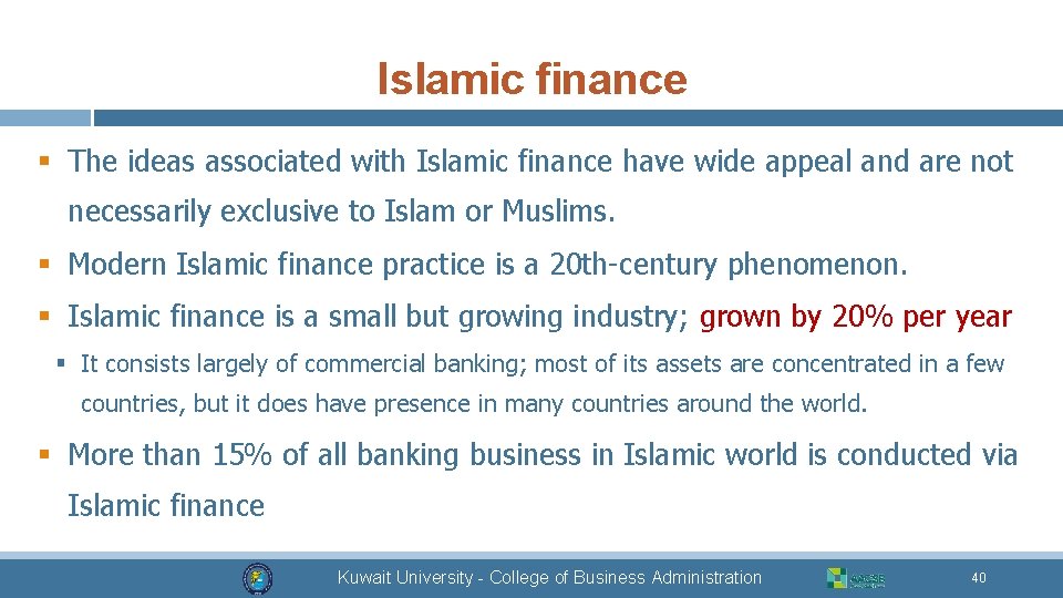 Islamic finance § The ideas associated with Islamic finance have wide appeal and are