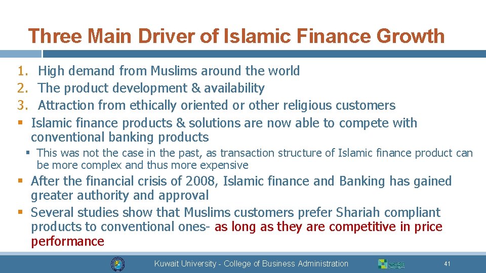 Three Main Driver of Islamic Finance Growth 1. High demand from Muslims around the