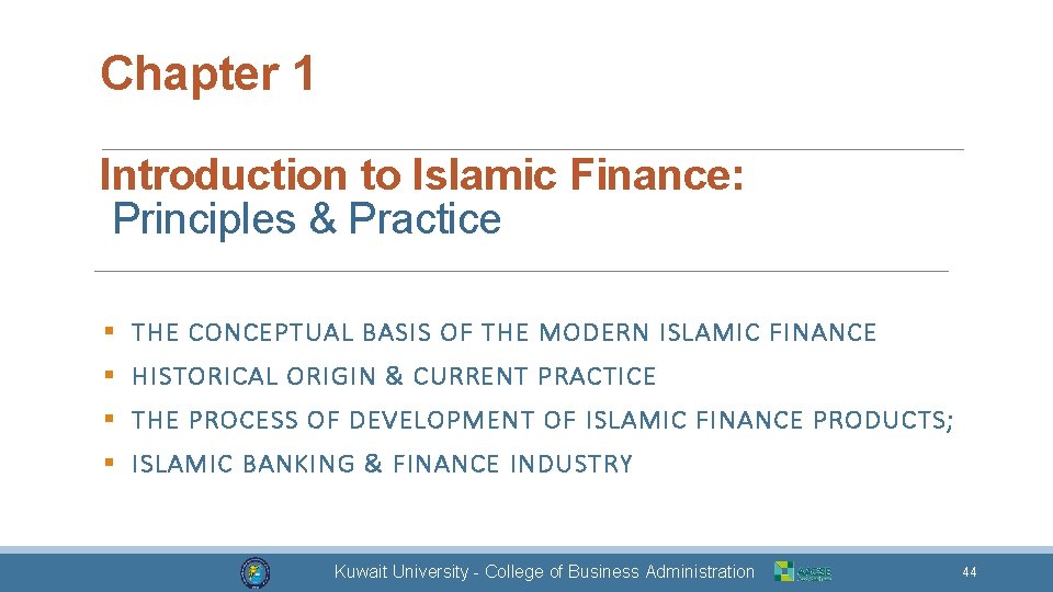 Chapter 1 Introduction to Islamic Finance: Principles & Practice § THE CONCEPTUAL BASIS OF