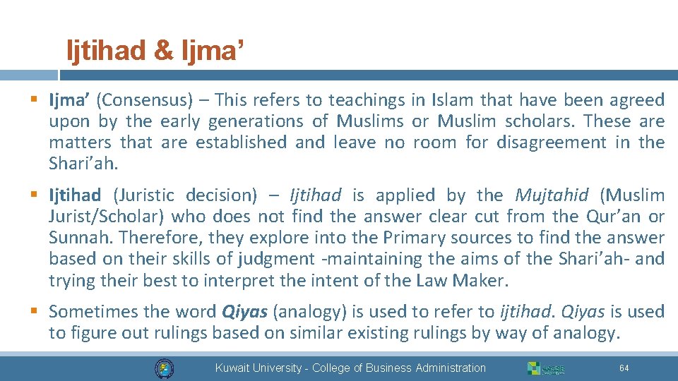 Ijtihad & Ijma’ § Ijma’ (Consensus) – This refers to teachings in Islam that