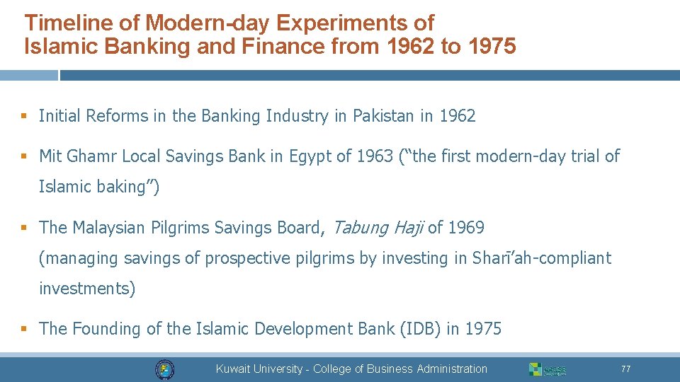 Timeline of Modern-day Experiments of Islamic Banking and Finance from 1962 to 1975 §