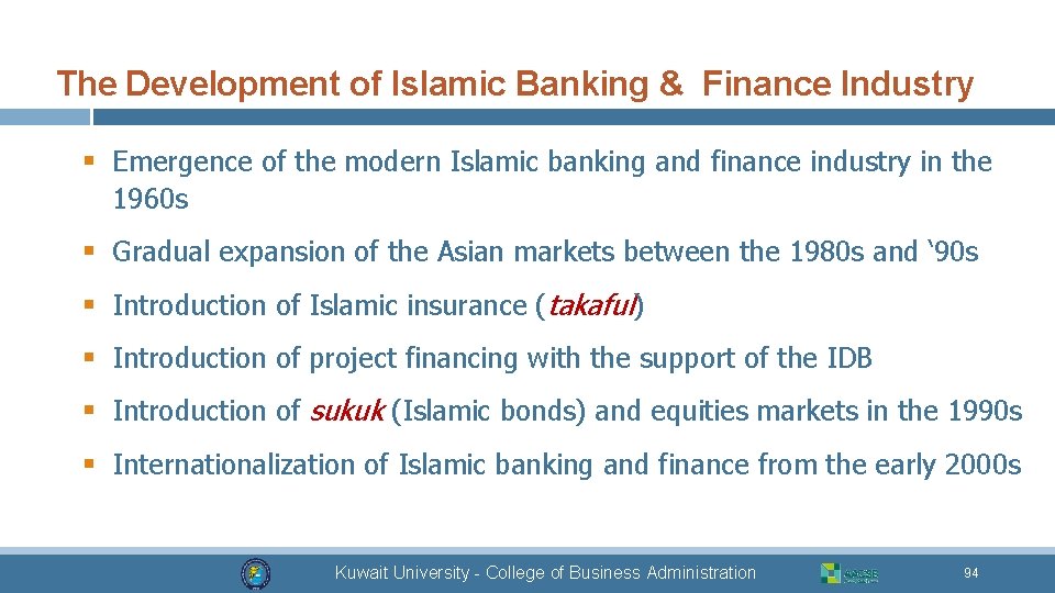 The Development of Islamic Banking & Finance Industry § Emergence of the modern Islamic