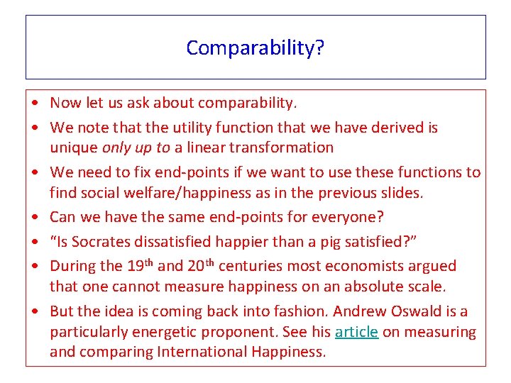 Comparability? • Now let us ask about comparability. • We note that the utility