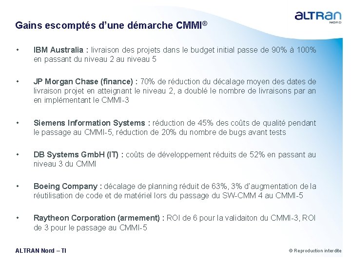 Gains escomptés d’une démarche CMMI® • IBM Australia : livraison des projets dans le